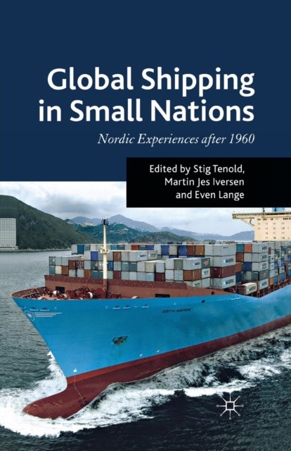 Global Shipping in Small Nations - Nordic Experiences after 1960