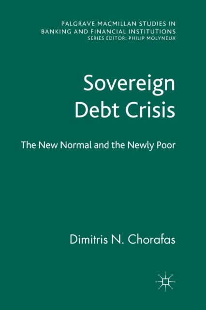 Sovereign Debt Crisis - The New Normal and the Newly Poor