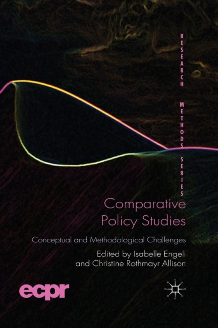 Comparative Policy Studies - Conceptual and Methodological Challenges