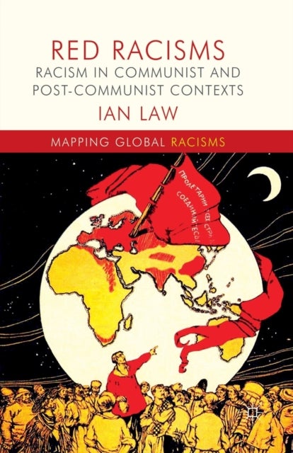 Red Racisms - Racism in Communist and Post-Communist Contexts