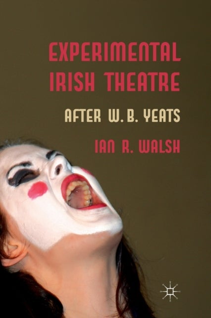 Experimental Irish Theatre - After W.B. Yeats