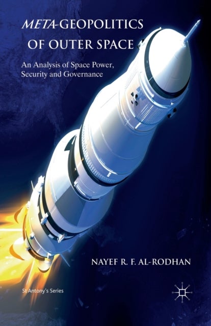 Meta-Geopolitics of Outer Space - An Analysis of Space Power, Security and Governance