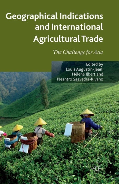 Geographical Indications and International Agricultural Trade - The Challenge for Asia
