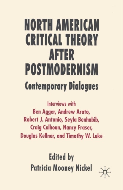North American Critical Theory After Postmodernism - Contemporary Dialogues