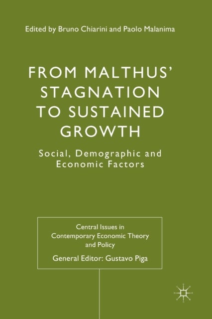 From Malthus' Stagnation to Sustained Growth - Social, Demographic and Economic Factors