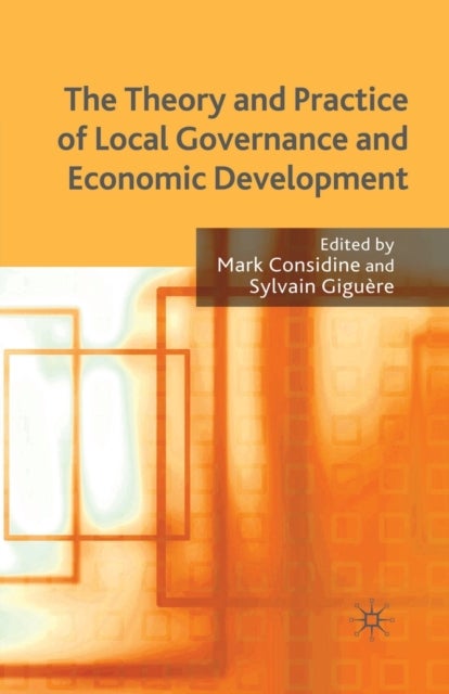 The Theory and Practice of Local Governance and Economic Development
