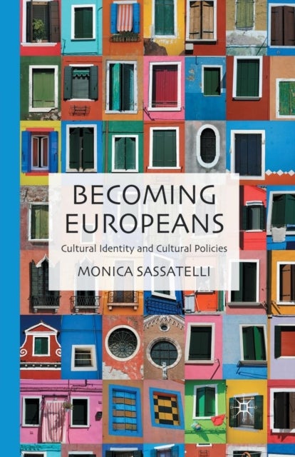 Becoming Europeans - Cultural Identity and Cultural Policies