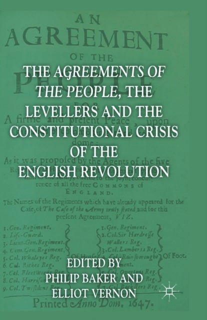 The Agreements of the People, the Levellers, and the Constitutional Crisis of the English Revolution