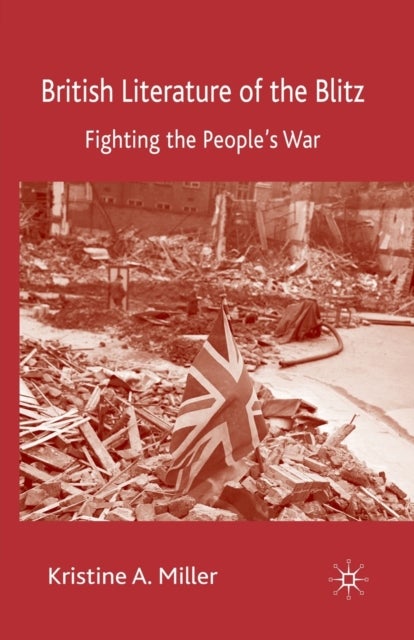 British Literature of the Blitz - Fighting the People's War