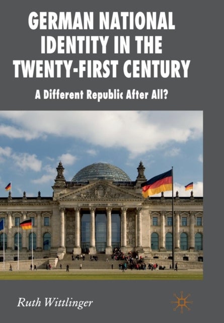 German National Identity in the Twenty-First Century - A Different Republic After All?