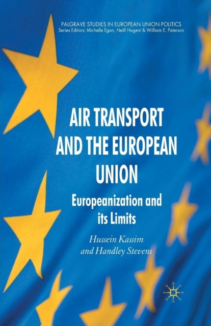 Air Transport and the European Union - Europeanization and its Limits