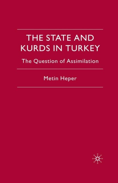 The State and Kurds in Turkey - The Question of Assimilation