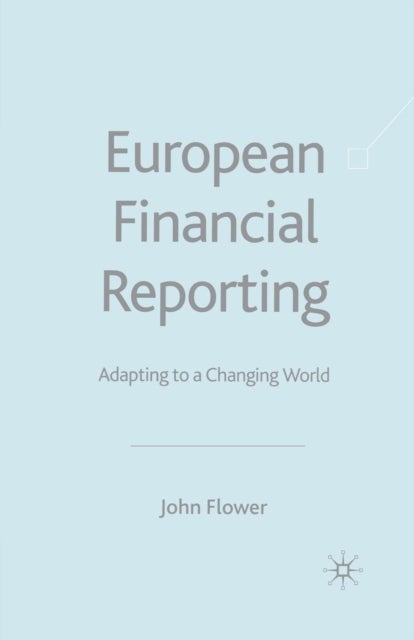 European Financial Reporting - Adapting to a Changing World