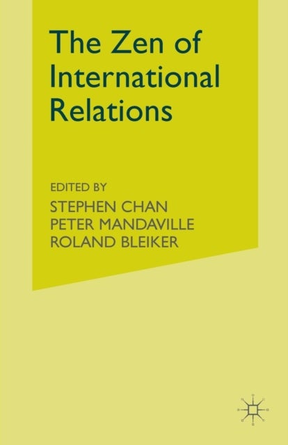 The Zen of International Relations - IR Theory from East to West