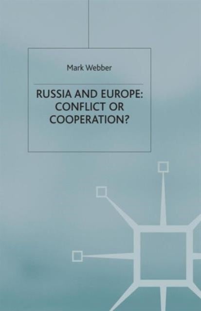 Russia and Europe: Conflict or Cooperation?