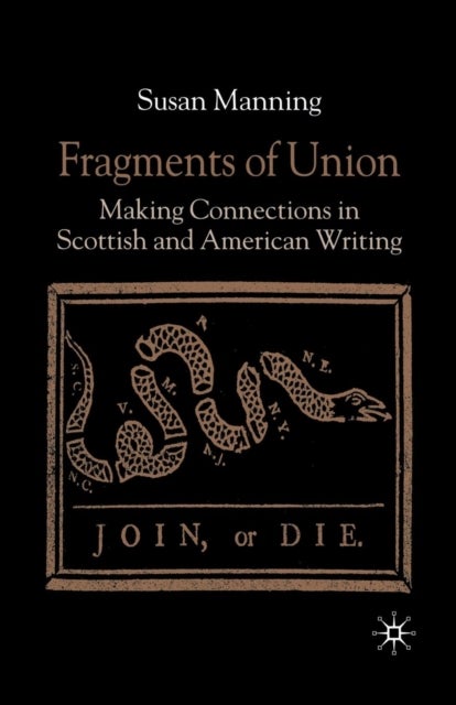 Fragments of Union - Making Connections in Scottish and American Writing