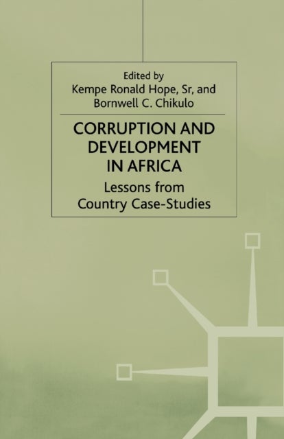 Corruption and Development in Africa - Lessons from Country Case Studies