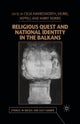 Religious Quest and National Identity in the Balkans