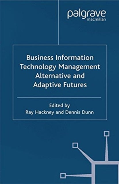 Business Information Technology Management - Alternative and Adaptive Futures