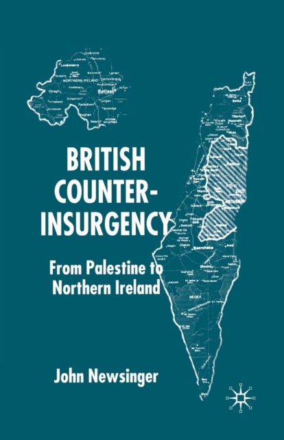 British Counterinsurgency - From Palestine to Northern Ireland
