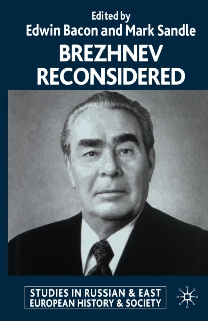 Brezhnev Reconsidered