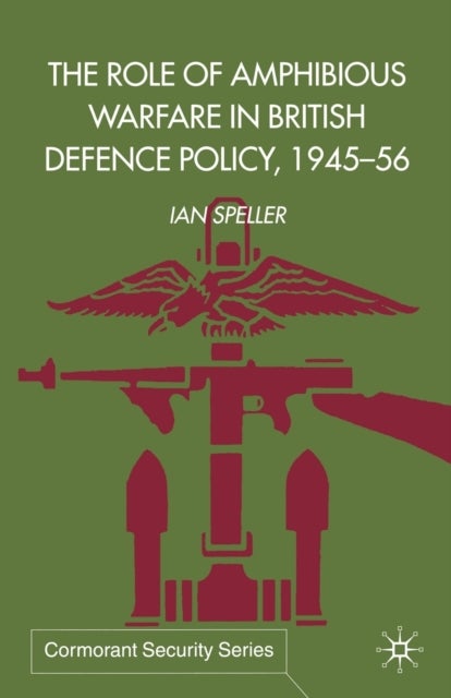 The Role of Amphibious Warfare in British Defense Policy