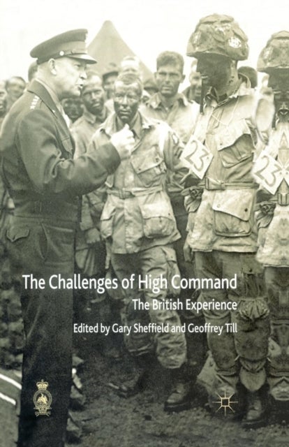 The Challenges of High Command - The British Experience