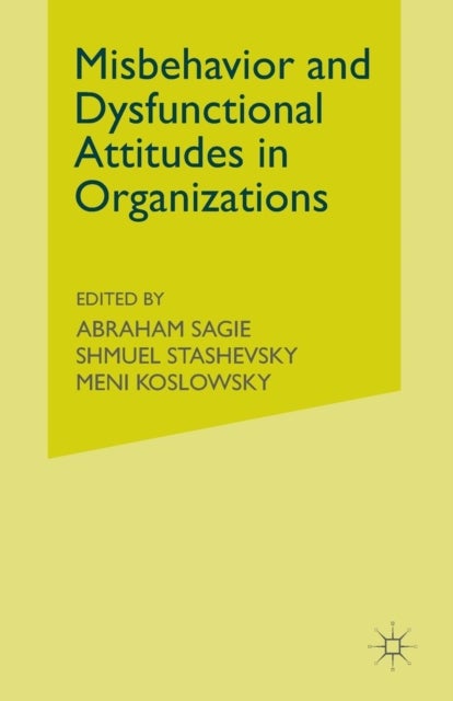 Misbehaviour and Dysfunctional Attitudes in Organizations