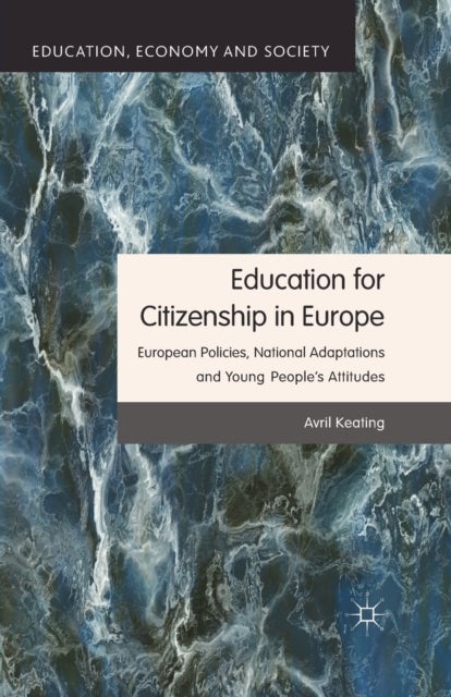 Education for Citizenship in Europe - European Policies, National Adaptations and Young People's Attitudes