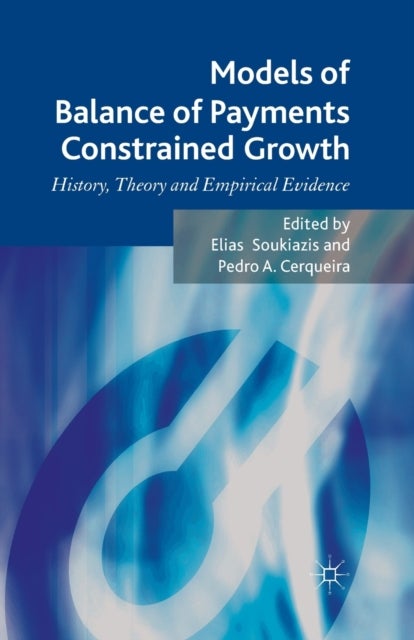 Models of Balance of Payments Constrained Growth - History, Theory and Empirical Evidence
