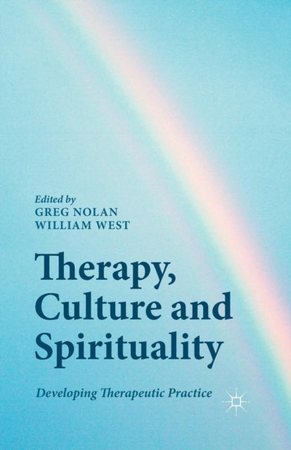 Therapy, Culture and Spirituality - Developing Therapeutic Practice