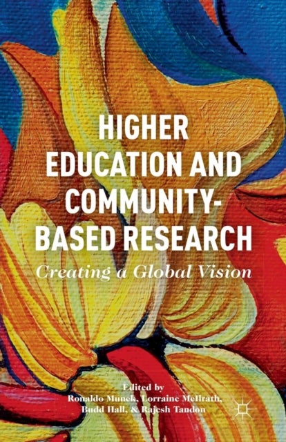 Higher Education and Community-Based Research - Creating a Global Vision