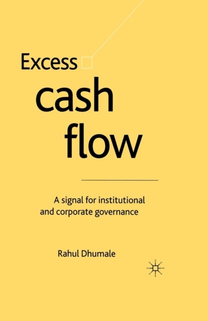 Excess Cash Flow - A Signal for Institutional and Corporate Governance