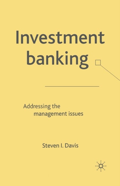 Investment Banking - Addressing the Management Issues