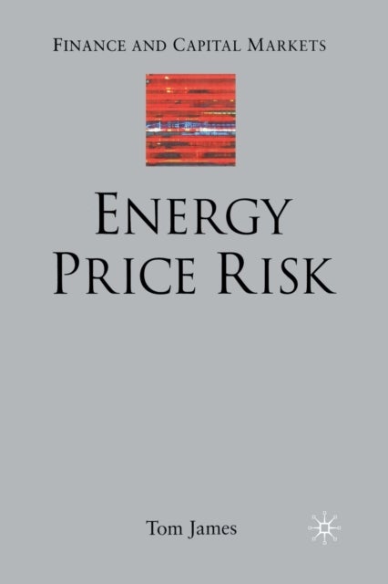 Energy Price Risk - Trading and Price Risk Management