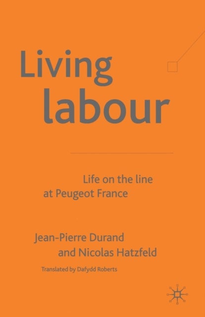 Living Labour - Life on the line at Peugeot France