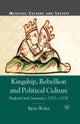 Kingship, Rebellion and Political Culture