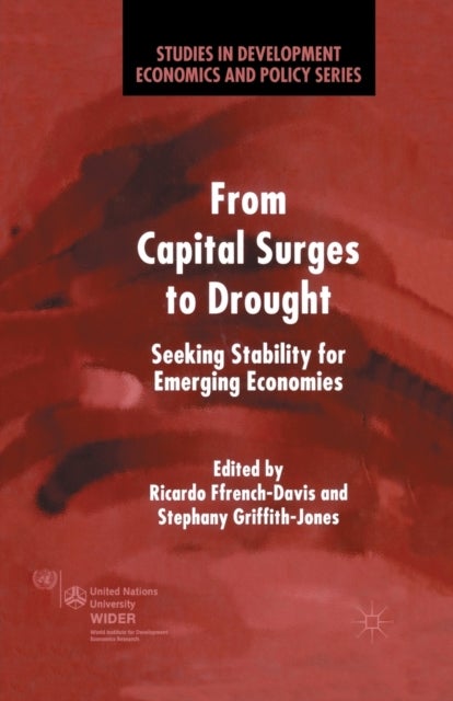 From Capital Surges to Drought - Seeking Stability for Emerging Economies
