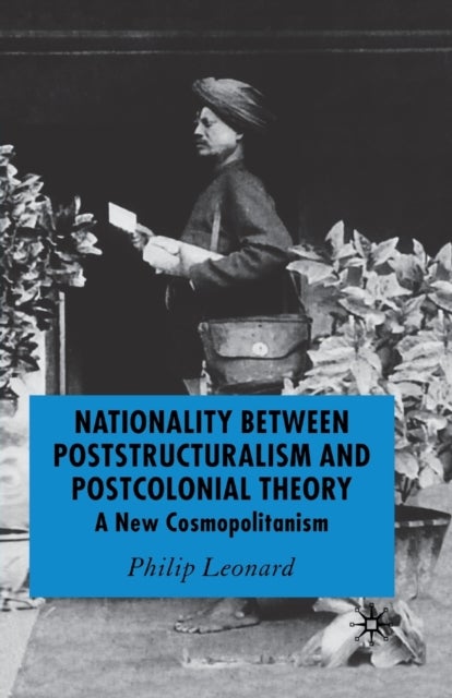 Nationality Between Poststructuralism and Postcolonial Theory - A New Cosmopolitanism