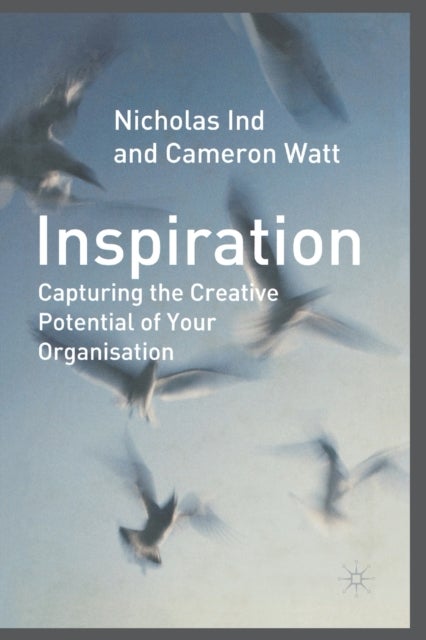 Inspiration - Capturing the Creative Potential of Your Organization