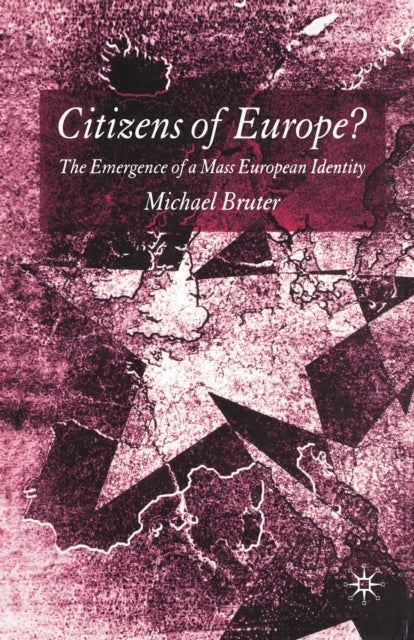 Citizens of Europe? - The Emergence of a Mass European Identity