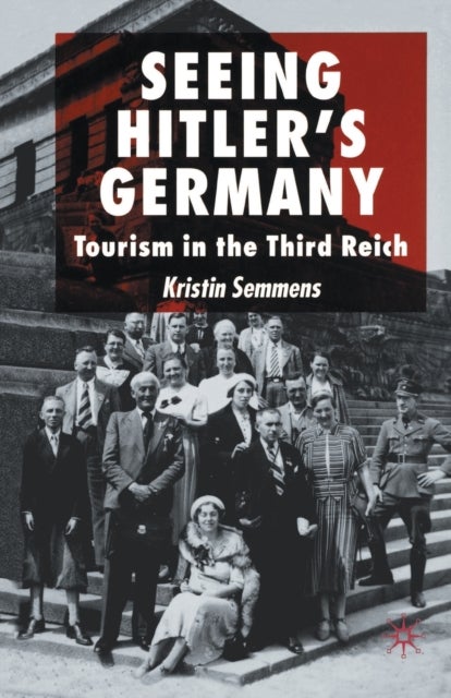 Seeing Hitler's Germany - Tourism in the Third Reich
