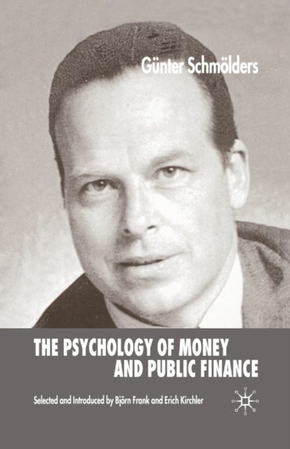 The Psychology of Money and Public Finance