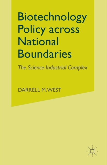Biotechnology Policy across National Boundaries - The Science-Industrial Complex
