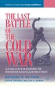 The Last Battle of the Cold War