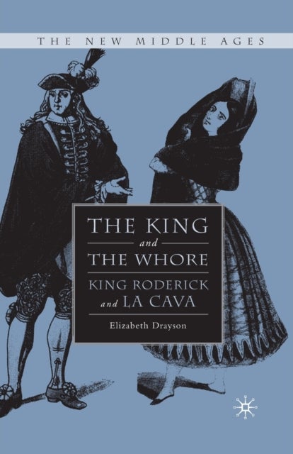 The King and the Whore - King Roderick and La Cava