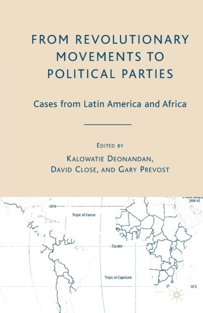 From Revolutionary Movements to Political Parties - Cases from Latin America and Africa