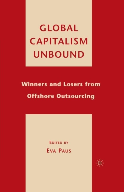 Global Capitalism Unbound - Winners and Losers from Offshore Outsourcing