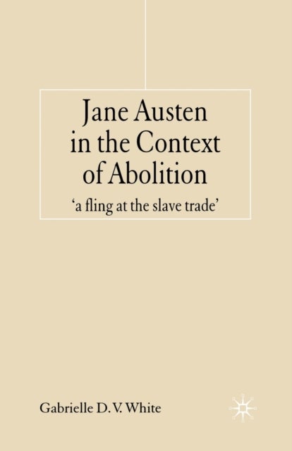 Jane Austen in the Context of Abolition - 'a fling at the slave trade'