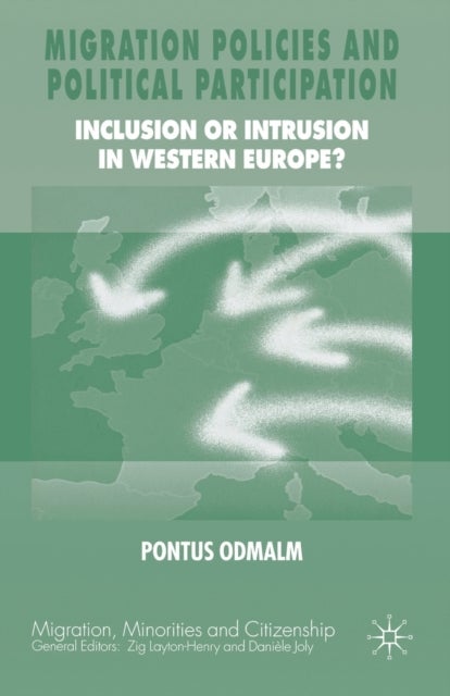 Migration Policies and Political Participation - Inclusion or Intrusion in Western Europe?